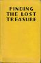 [Gutenberg 43937] • Finding the Lost Treasure